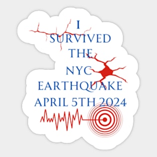 i survived the nyc earthquake Sticker